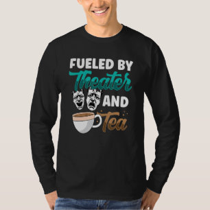 Love Theatre Life Drama Acting Drinking Tea Christ T-Shirt
