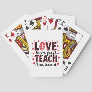 Love Them First, Teach Them Second - Inspirational Playing Cards