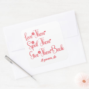 Love Them Spoil Them Give Them Back Grandma Funny Square Sticker