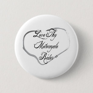 Love Thy Motorcycle Rider 2 Inch Round Button
