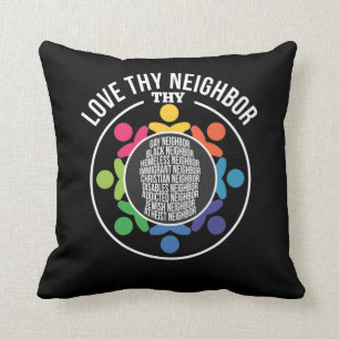 Love Thy Neighbor lovely Equal Human Rights Throw Pillow