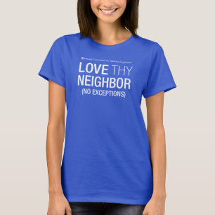 Love Thy Neighbor No Exceptions Women's T-Shirt 
