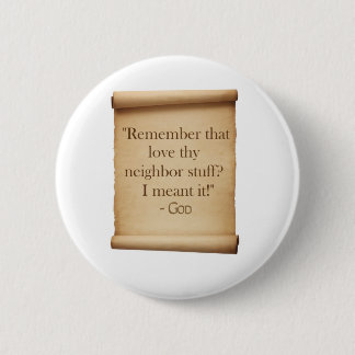 love thy neighbour 2 inch round button