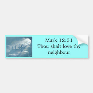 Love thy neighbour bumper sticker