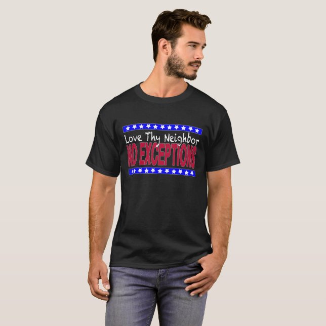 "Love Thy Neighbour"  dark T-Shirt (Front Full)
