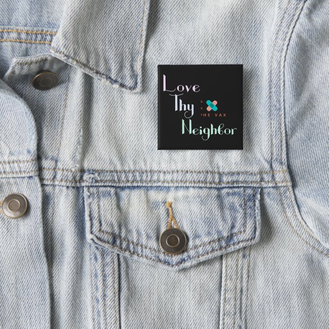 Love Thy Neighbour Get the Vax Bandaid Personalize 2 Inch Square Button (In Situ)