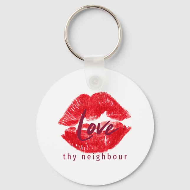 Love thy neighbur quote throw pillow beverage coas keychain (Front)
