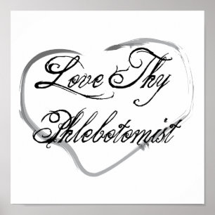 Love Thy Phlebotomist Poster