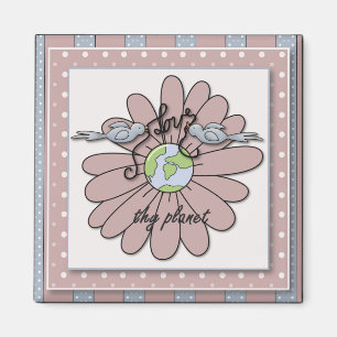 Love Thy Planet Environmental Awareness Magnet