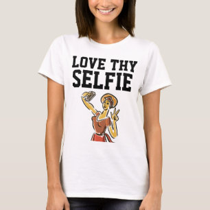 LOVE THY SELFIE Womens funny T-Shirt & sweatshirts