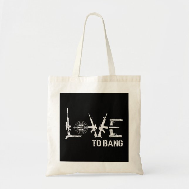 Love To Bang Gun Rifle Patriot Second Amendment US Tote Bag (Front)