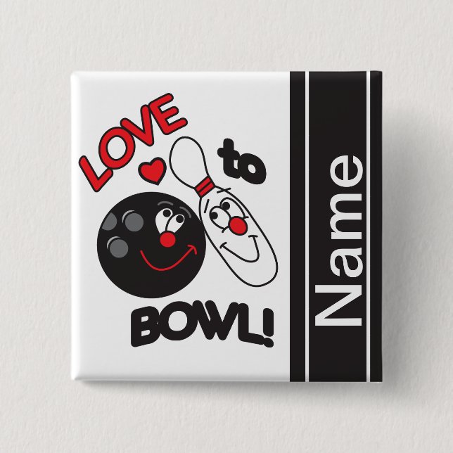 Love to Bowl | Personalize 2 Inch Square Button (Front)