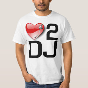 LOVE TO DJ T-Shirt
