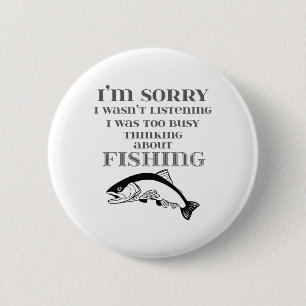 Love to Fish Fishermans Thinking About Fishing 2 Inch Round Button