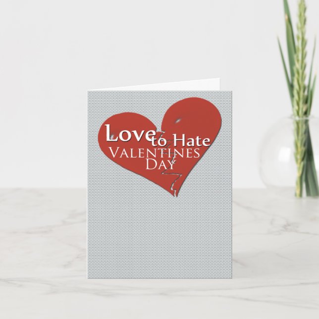 Love to Hate Valentines Day Greeting Card (Front)