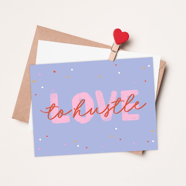 Love To Hustle Happy Valentines Day Postcard (Creator Uploaded)