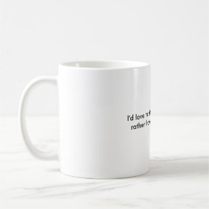 Love to stay and chat Mug