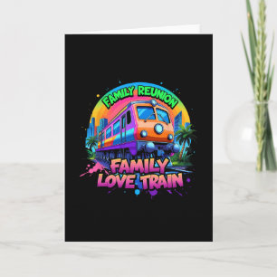 Love Train Team Gathering Trip Family Reunion Card