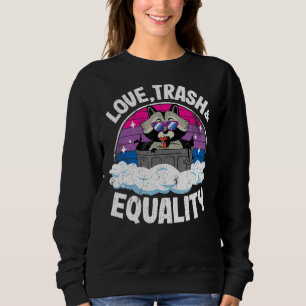 Love Trash & Equality Raccoon Rainbow Bisexual Fla Sweatshirt