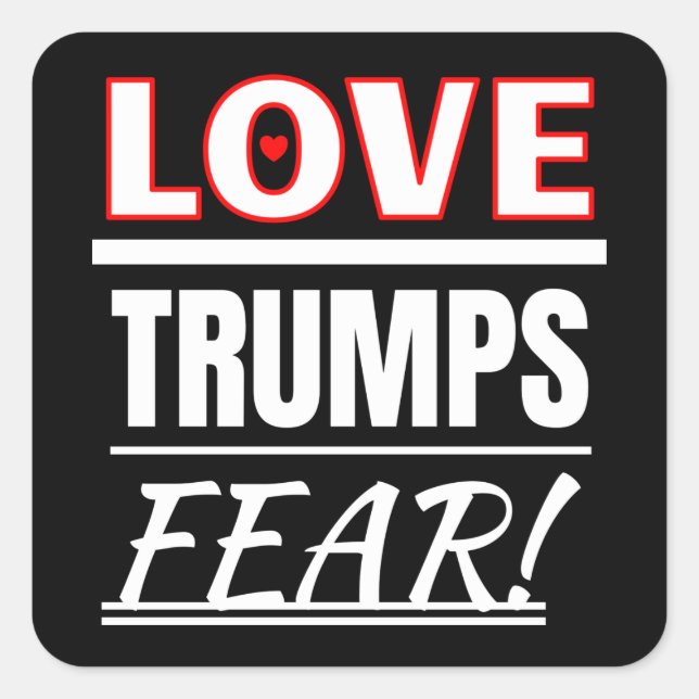 Love Trumps Fear! Square Sticker (Front)