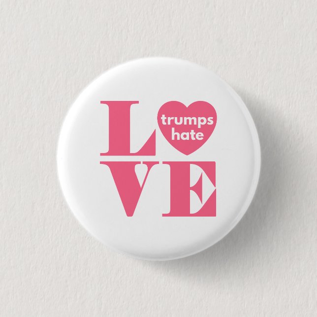 Love Trumps Hate 1 Inch Round Button (Front)