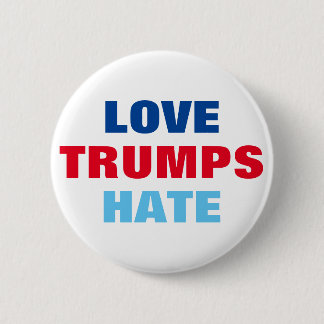 Love Trumps Hate 2 Inch Round Button