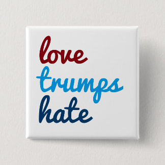 Love trumps hate 2 inch square button