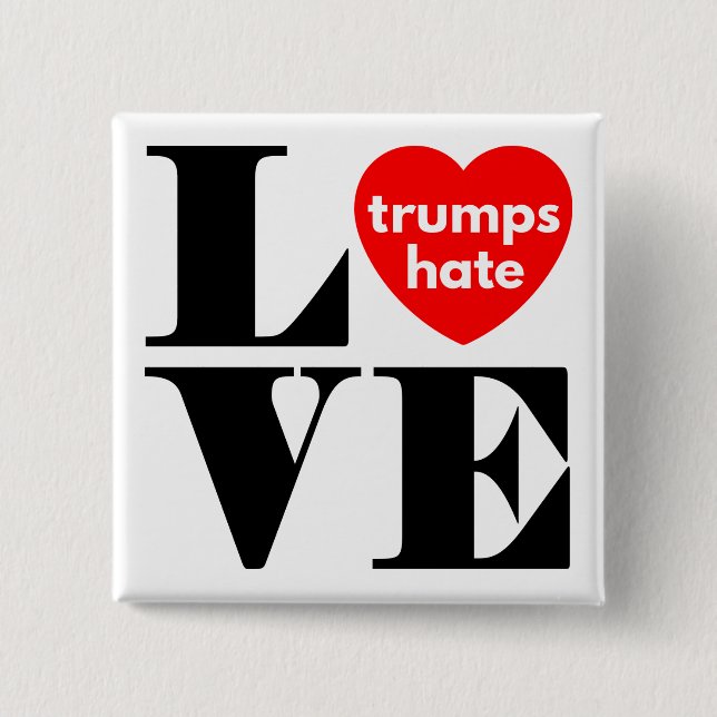 Love Trumps Hate 2 Inch Square Button (Front)