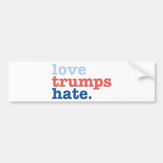 love trumps hate bumper sticker (Front)