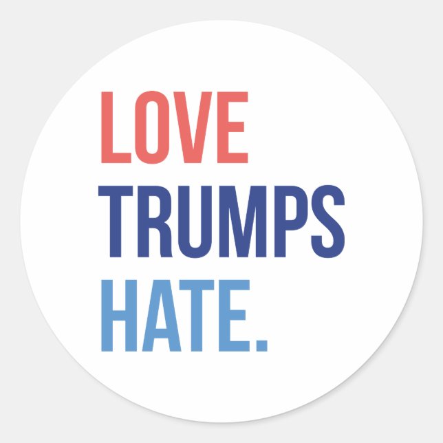 Love Trumps Hate Classic Round Sticker (Front)
