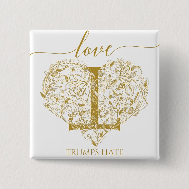Love Trumps Hate Pin - Floral Heart and Inverse T (Front)