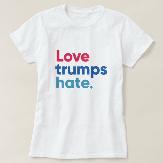 Love trumps hate t-shirt (Design Front)
