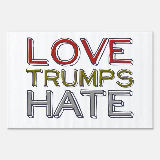 Love Trumps Hate Yard Sign (Front)