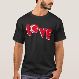 Love Turkey Istanbul Ankara Türkiye Proud Turkish T-Shirt