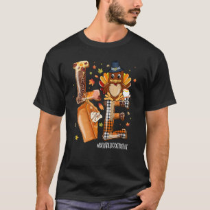 LOVE Turkey Pilgrim Hat Dental Assistant Life Than T-Shirt