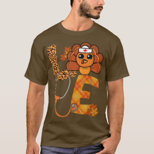 Love Turkey Stethoscope Nurse Life Thanksgiving Co T-Shirt
