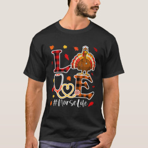 Love Turkey Stethoscope Nurse Life Thanksgiving Sc T-Shirt