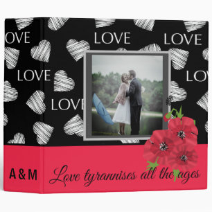 Love tyrannises all the ages binder