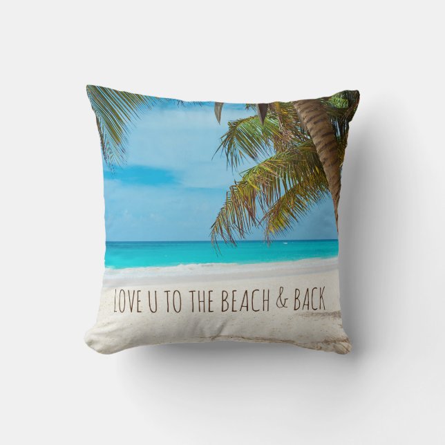 Love U to the Beach & Back Throw Pillow (Front)