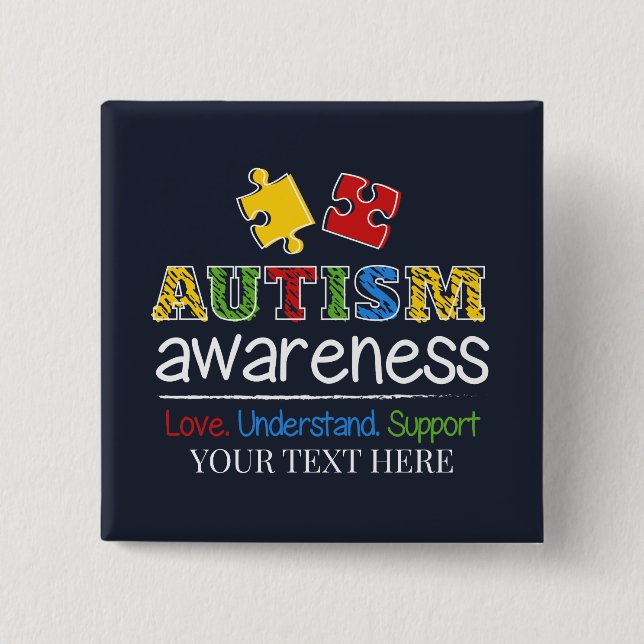 Love Understand Support Autism Awareness 2 Inch Square Button (Front)