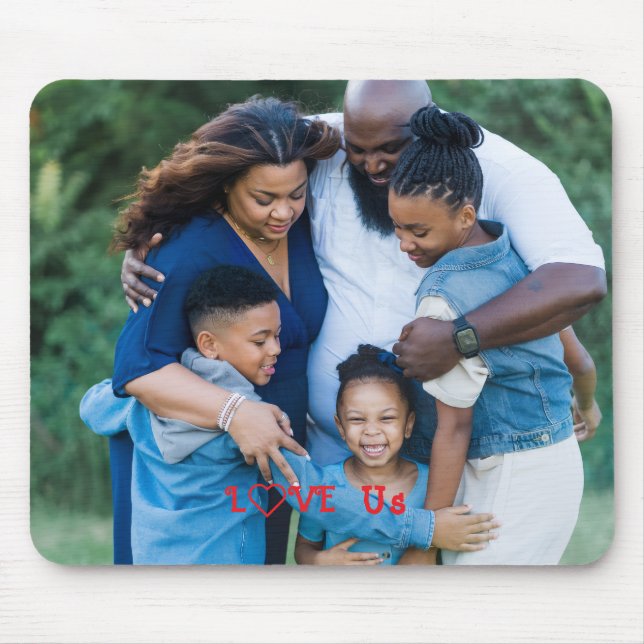 "LOVE US" Family Photo PERSONALIZE It Mouse Pad (Front)