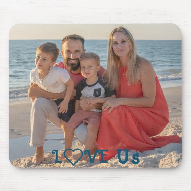 "LOVE US" Family Photo PERSONALIZE Mouse Pad (Front)
