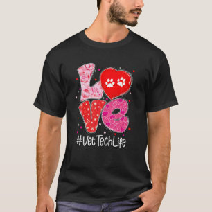 Love Veterinary Vet Tech Life Doctor Nurse Valenti T-Shirt