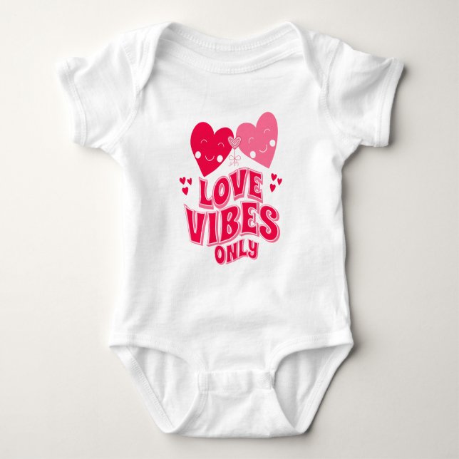 Love Vibes Only Baby Bodysuit (Front)