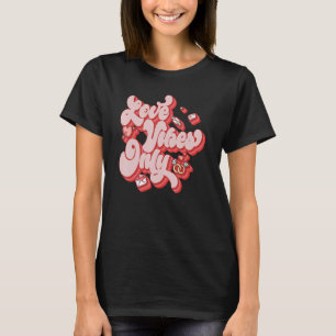 Love Vibes Only Be Mine Valentines Day Retro Heart T-Shirt