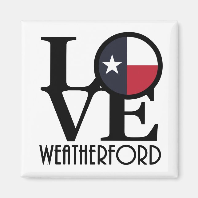 LOVE Weatherford Texas Magnet (Front)