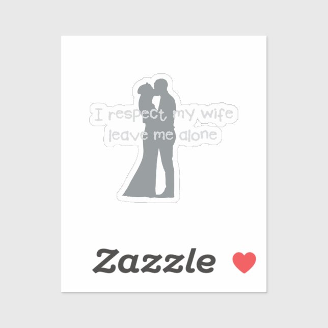 Love Wedding Engagement Fun I Respect my Wife 38 (Sheet)