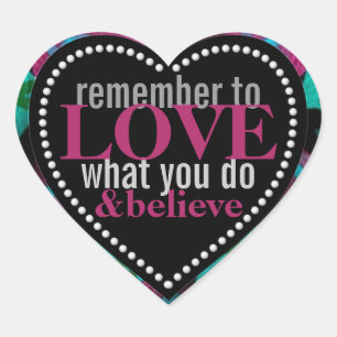 Love What You Do Affirmation Love Heart Sticker
