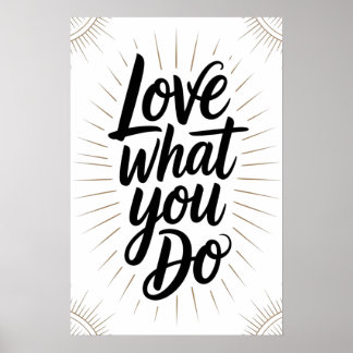 Love What You Do Poster