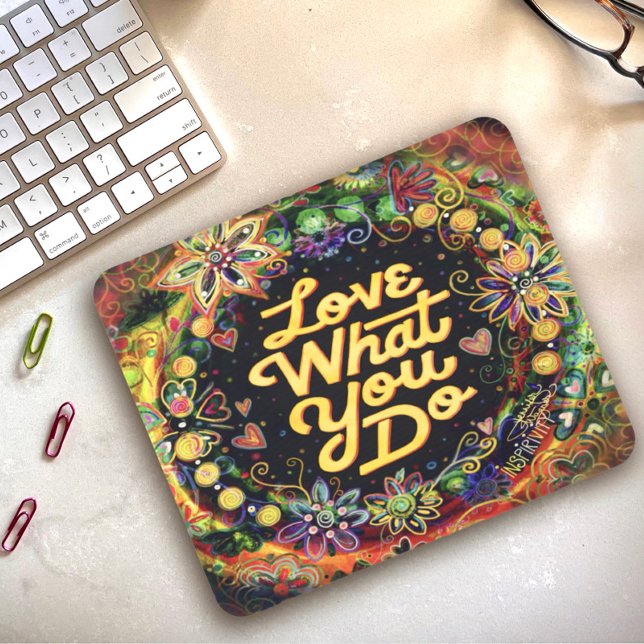 Love What You Do QuoteFloral  Inspirivity  Mouse Pad (Creator Uploaded)